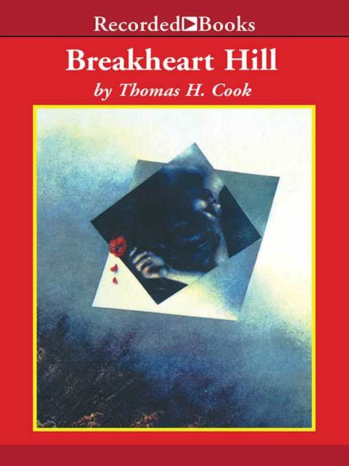 Title details for Breakheart Hill by Thomas H. Cook - Wait list